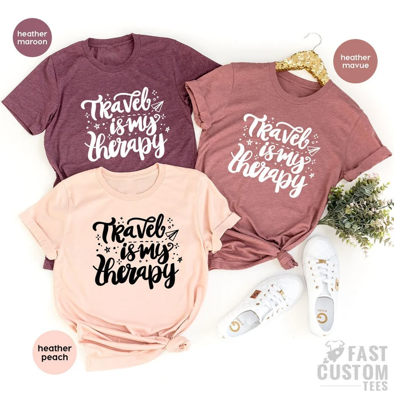 Travel Shirt, Traveler Gift, Travel Buddies Shirt, Vacation T Shirt, Travel Is My Therapy Shirt, Funny Travel Shirt, Gift For Traveler